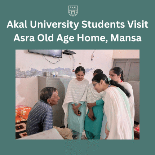 Bridging Hearts and Generations – Akal University Students Visit Asra Old Age Home for Community Learning Bridging Hearts and Generations – Akal University Students Visit Asra Old Age Home for Community Learning
