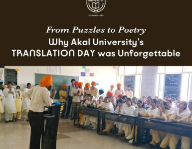Bridging Cultures Through Words – Akal University’s Vibrant Translation Day Celebration!
