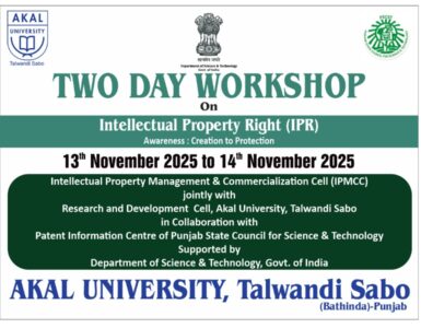 Empowering Innovation – Akal University to Host Two-Day Workshop on Intellectual Property Rights (IPR) Awareness Empowering Innovation – Akal University to Host Two-Day Workshop on Intellectual Property Rights (IPR) Awareness