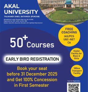 Begin Your Degree with a 100% Tuition Fee Concession – Akal University Opens Early Bird Registration Begin Your Degree with a 100% Tuition Fee Concession – Akal University Opens Early Bird Registration