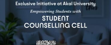 Strengthening Minds, Shaping Futures – Akal University’s Counselling Cell is for You